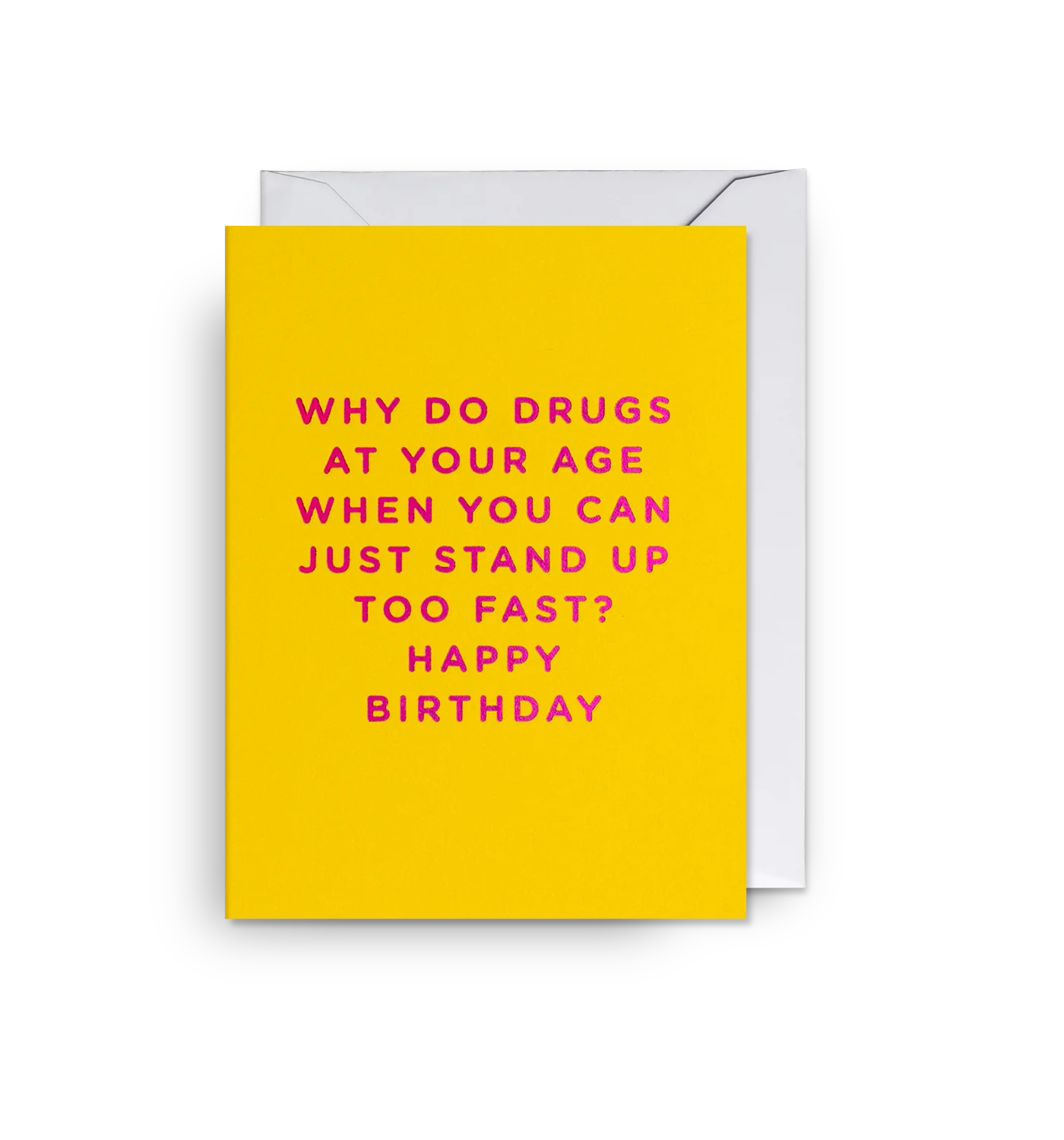 Why Do Drugs At Your Age Mini Card