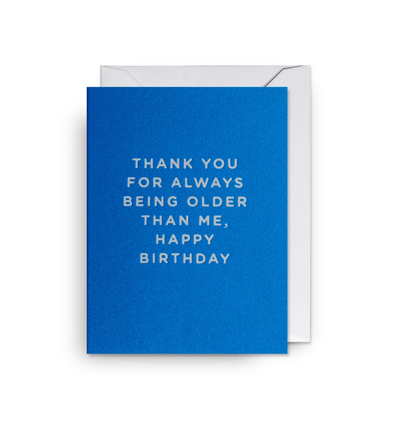Thank You For Always Being Older Mini Card