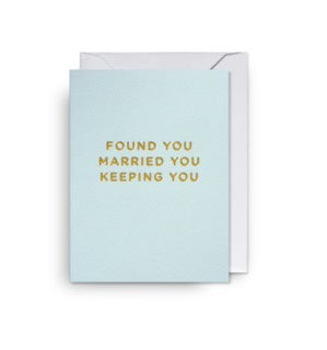 Found You Married You Mini Card