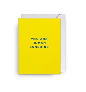 You Are Human Sunshine Mini Card
